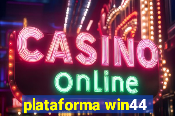 plataforma win44